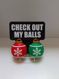 Check Out My Balls Sign